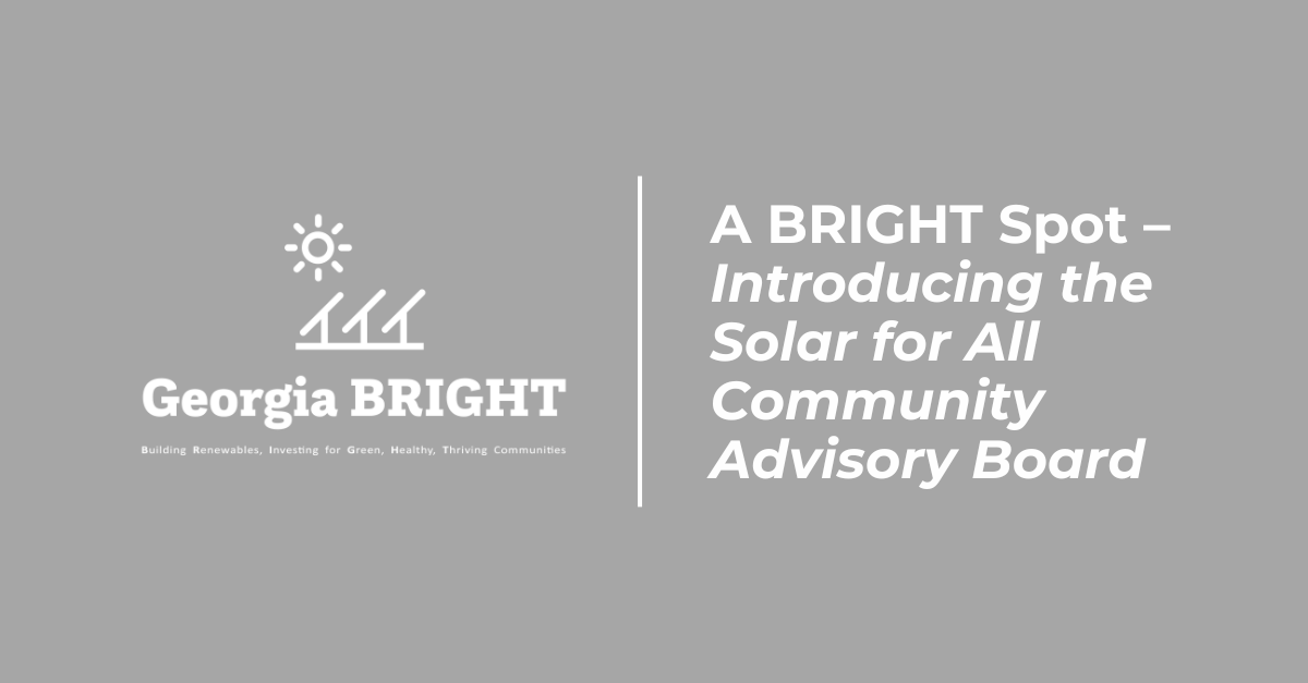 A BRIGHT Spot – Introducing the Solar for All Community Advisory Board